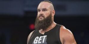 Who is Braun Strowman?